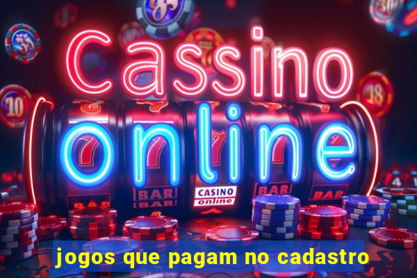 jogos que pagam no cadastro